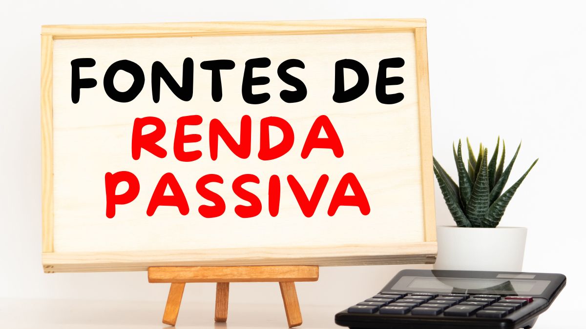 Fontes de Renda Passiva